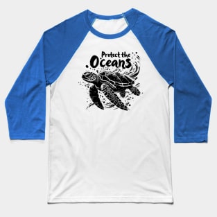 Protect the Oceans - Sea turtle Baseball T-Shirt